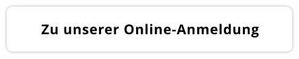 Zu unserer Online-Anmeldung