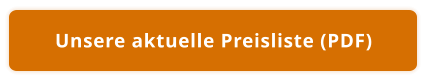 Unsere aktuelle Preisliste (PDF)