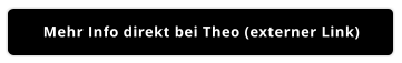 Mehr Info direkt bei Theo (externer Link)
